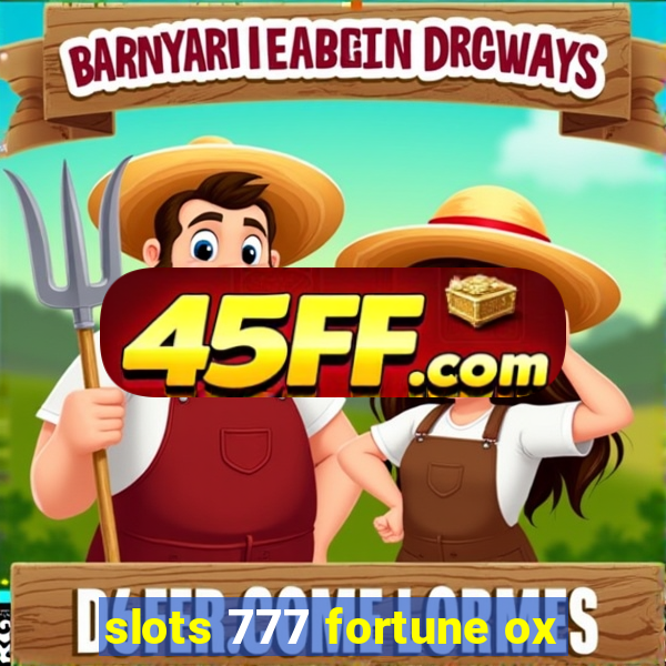 slots 777 fortune ox